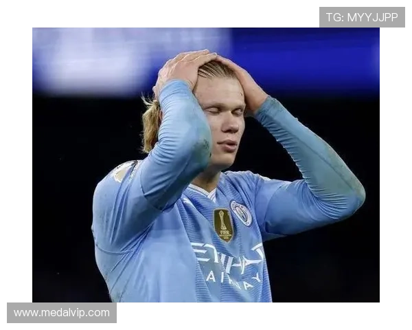 曼城遭遇两连败跌出前四 哈兰德全场几乎零触球无奈之极 曼城遭遇两连败跌出前四 哈兰德全场几乎零触球无奈之极